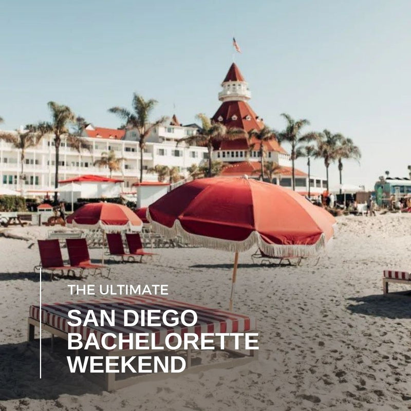 The Ultimate San Diego Bachelorette Weekend